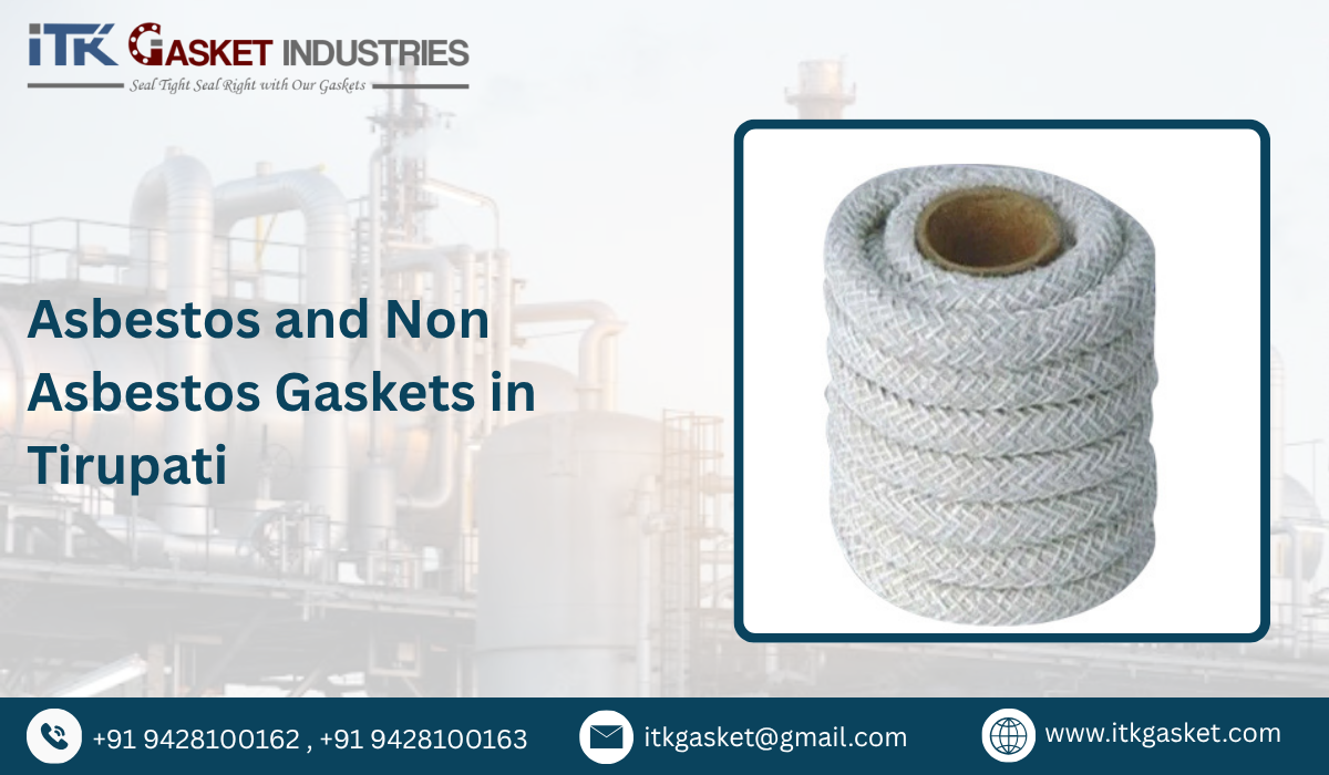 Asbestos and Non Asbestos Gaskets in Tirupati