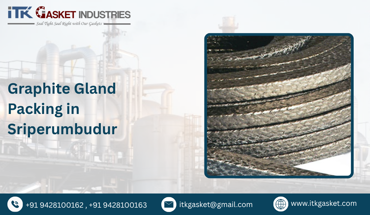 Graphite Gland Packing in Sriperumbudur