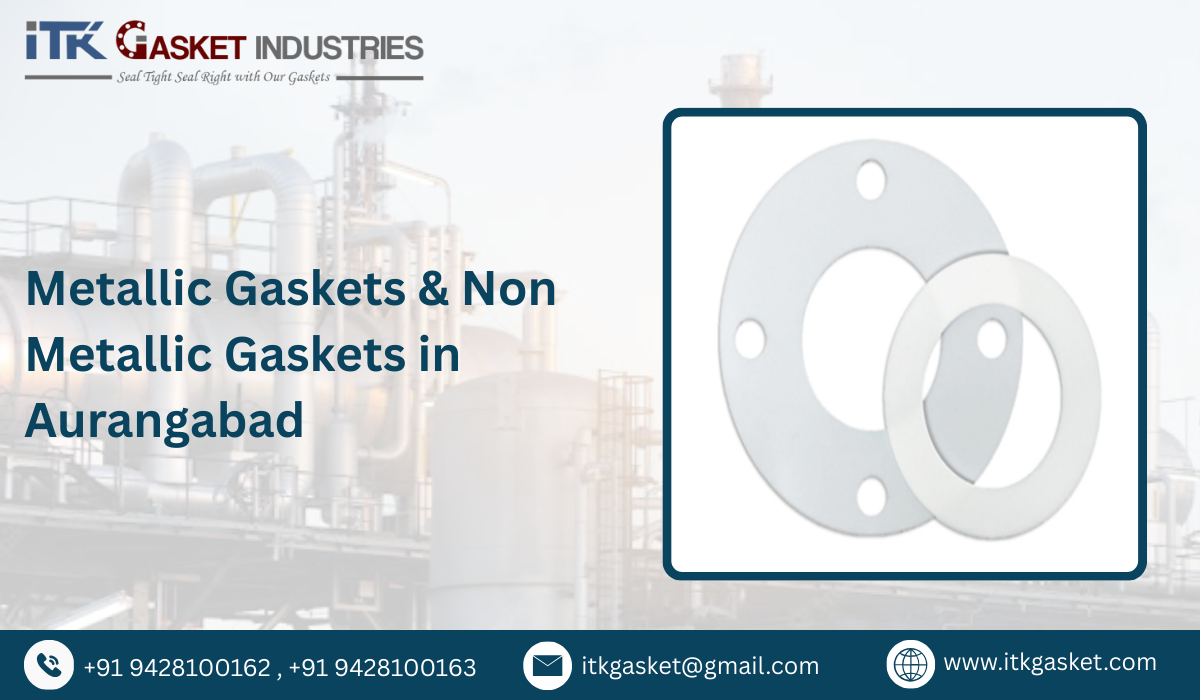 Metallic Gaskets & Non Metallic Gaskets in Aurangabad