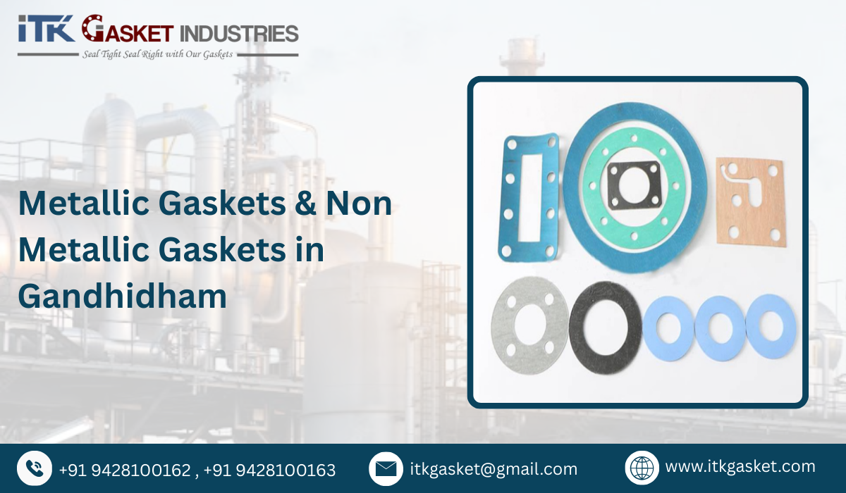 Metallic Gaskets & Non Metallic Gaskets in Gandhidham