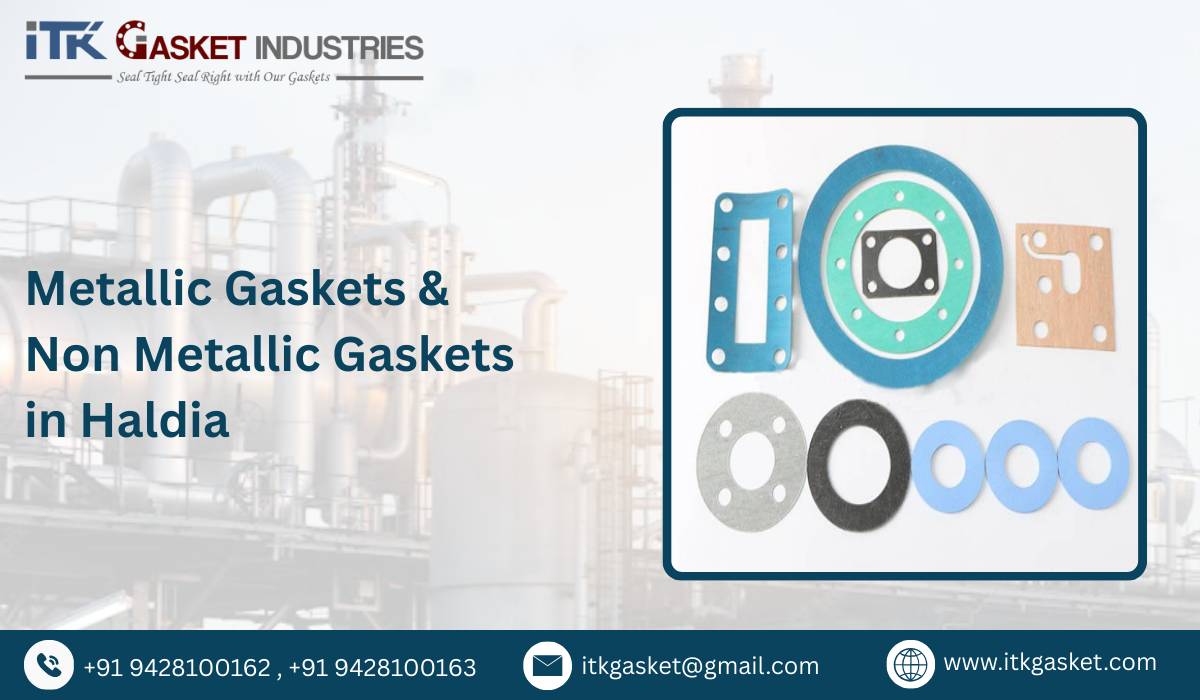 Metallic Gaskets & Non Metallic Gaskets in Haldia