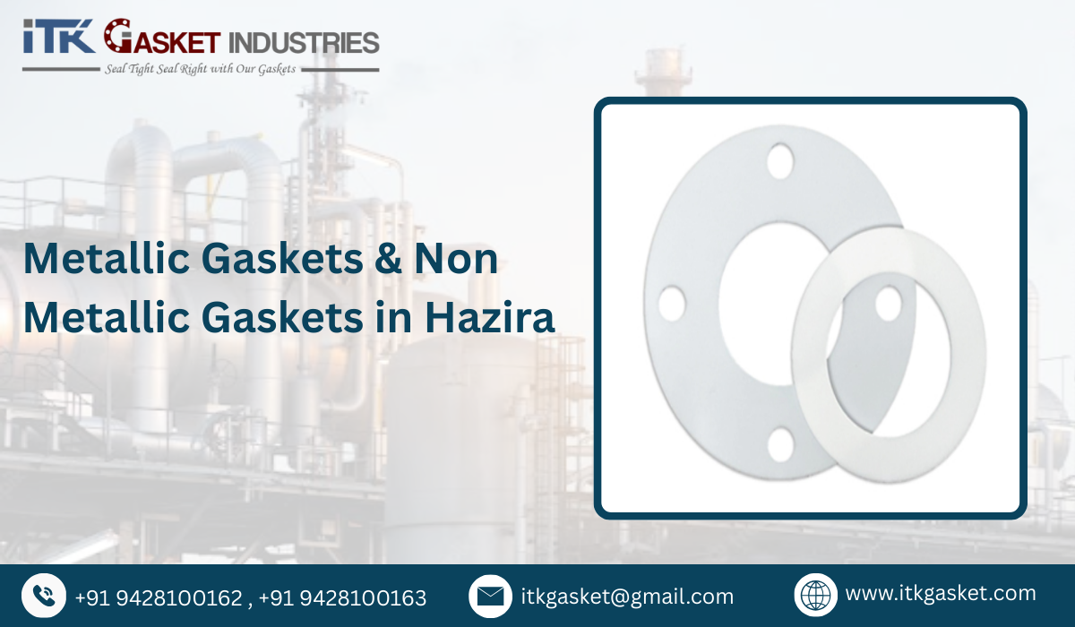 Metallic Gaskets & Non Metallic Gaskets in Hazira