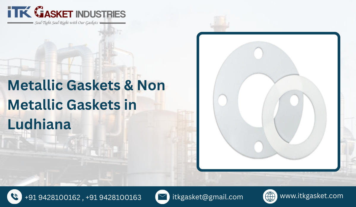 Metallic Gaskets & Non Metallic Gaskets in Ludhiana