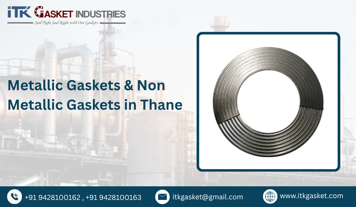 Metallic Gaskets & Non Metallic Gaskets in Thane