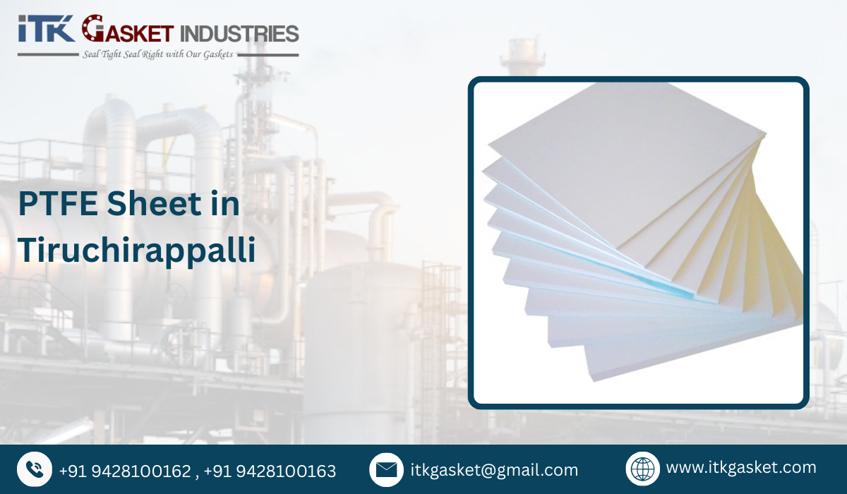 PTFE Sheet in Tiruchirappalli